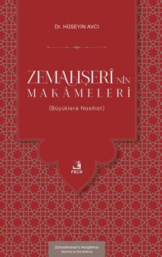 Zemahşerî’nin Makâmeleri Büyüklere Nasihat - 1