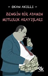 Zengin Bir Adamın Mutluluk Arayışları - 1