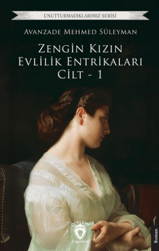Zengin Kızın Evlilik Entrikaları Cilt - 1 - 1