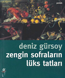 Zengin Sofraların Lüks Tatları - 1