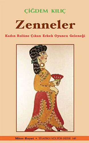 Zenneler - Kadın Rolüne Çıkan Erkek Oyuncu Geleneği - 1