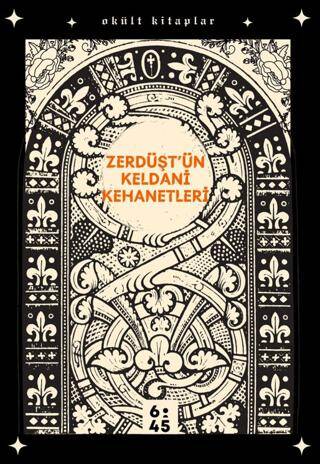 Zerdüşt`ün Keldani Kehanetleri - 1