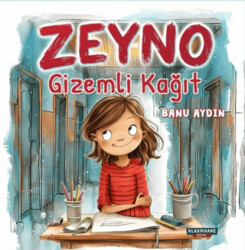 Zeyno – Gizemli Kağıt - Klasikhane Çocuk
