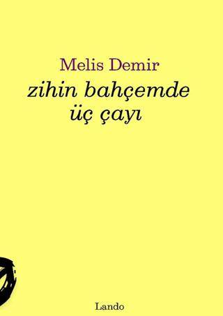 Zihin Bahçemde Üç Çayı - 1