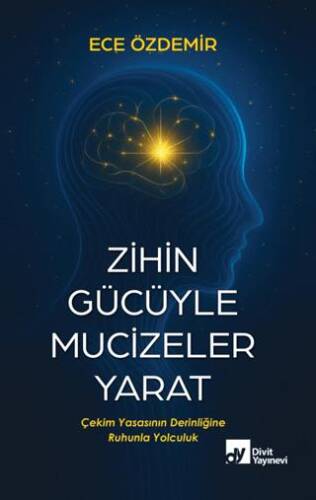 Zihin Gücüyle Mucizeler Yarat - 1
