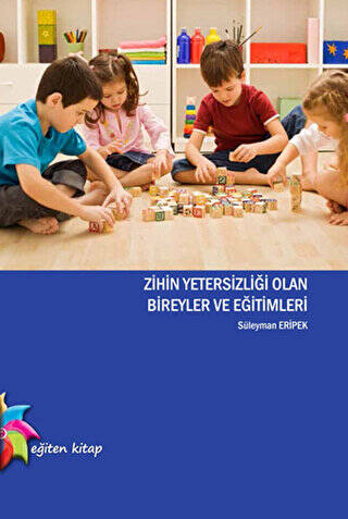 Zihin Yetersizliği Olan Bireyler ve Eğitimleri - 1
