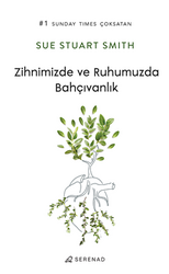 Zihnimizde ve Ruhumuzda Bahçıvanlık - 1