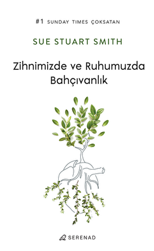 Zihnimizde ve Ruhumuzda Bahçıvanlık - 1