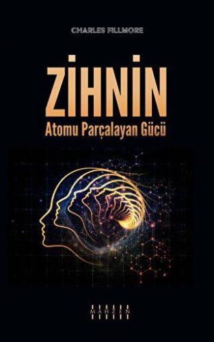 Zihnin Atomu Parçalayan Gücü - 1