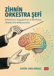 Zihnin Orkestra Şefi - Nobel Bilimsel Eserler