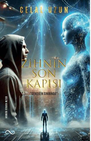 Zihnin Son Kapısı “Gerçeğin Sınırında” - 1