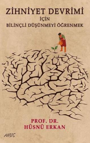 Zihniyet Devrimi İçin Bilinçli Düşünmeyi Öğrenmek - 1