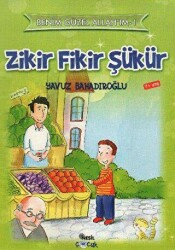 Zikir Fikir Şükür - 1