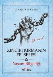 Zinciri Kırmanın Felsefesi - Mitra Yayınları