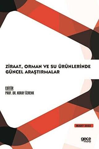 Ziraat, Orman ve Su Ürünlerinde Güncel Araştırmalar - Mart 2022 - 1
