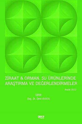 Ziraat ve Orman, Su Ürünlerinde Araştırma ve Değerlendirmeler - Aralık 2022 - 1