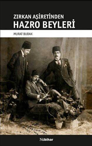 Zirkan Aşiretinden Hazro Beyleri - 1
