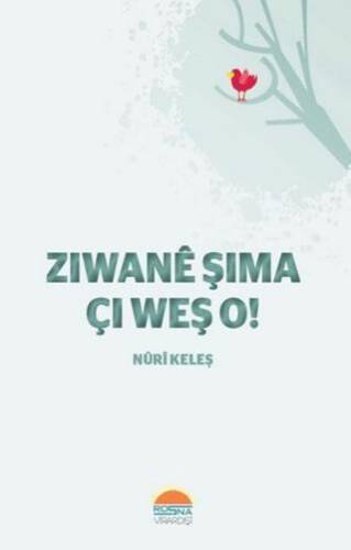 Ziwanê Şima Çi Weş O! - 1