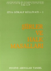 Ziya Gökalp Külliyatı 1 - Şiirler ve Halk Masalları - 1