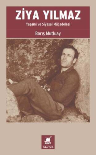 Ziya Yılmaz: Yaşamı ve Siyasal Mücadelesi - 1