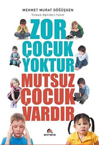 Zor Çocuk Yoktur Mutsuz Çocuk Vardır - 1