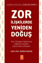 Zor İlişkilerde Yeniden Doğuş - 1
