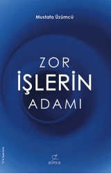 Zor İşlerin Adamı - ELMA Yayınevi