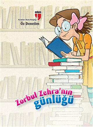 Zorbul Zehra`nın Günlüğü Öz Denetim - 1