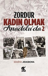 Zordur Kadın Olmak Anadolu’da 2 - 1