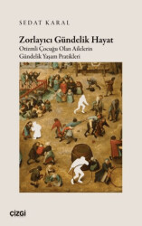 Zorlayıcı Gündelik Hayat - Çizgi Kitabevi Yayınları