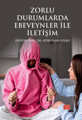 Zorlu Durumlarda Ebeveynler ile İletişim - 1