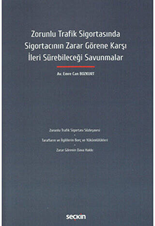 Zorunlu Trafik Sigortasında Sigortacının Zarar Görene Karşı İleri Sürebileceği Savunmalar - 1