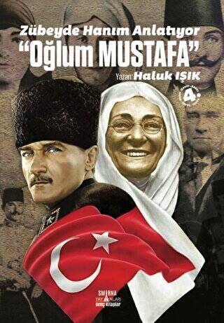 Zübeyde Hanım Anlatıyor: Oğlum Mustafa - 1