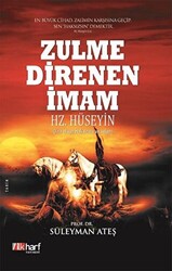 Zulme Direnen İmam: Hz. Hüseyin - 1