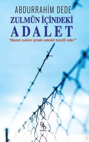 Zulmün İçinizdeki Adalet - 1