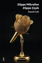 Züppe Mikrofon Züppe Çiçek - Şiirden Yayıncılık